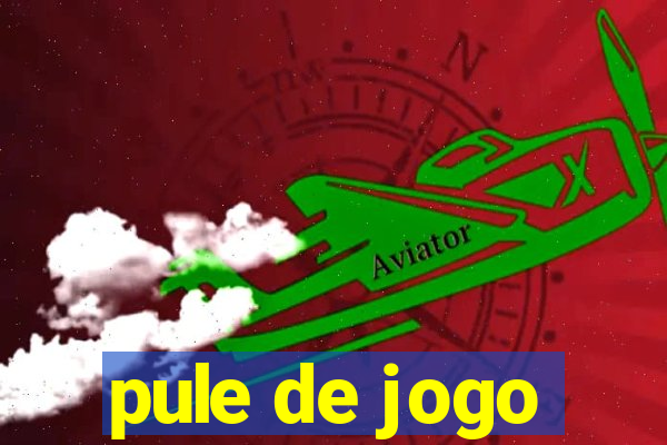 pule de jogo